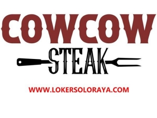 Loker Solo Raya Kitchen Crew Di Cowcow Steak