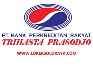 Loker Solo Bulan April 2024 Di PT BPR Trihasta Prasodjo