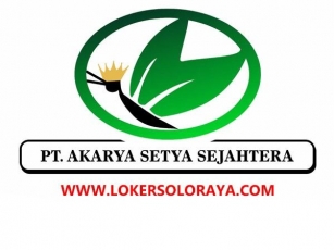 Loker Staff Operasional Dan SPV PT Akarya Setya Sejahtera Sukoharjo