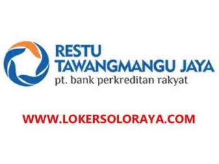Loker PT BPR Restu Tawangmangu Jaya Analis Kredit, Admin Kredit & Legal, Dll