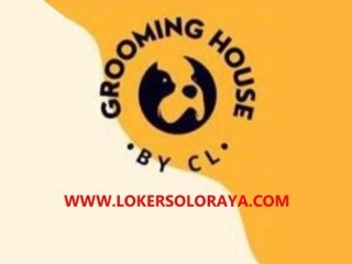 Lowongan Kerja Cat And Dog Groomers Di Grooming House By CL Solo