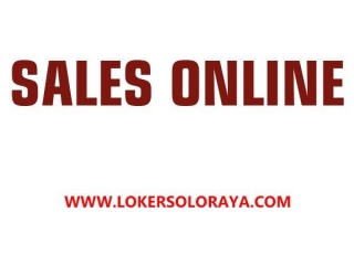 Lowongan Kerja Sales Online Di Sukoharjo