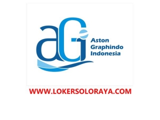 Loker Solo Update Di PT Aston Graphindo Indonesia