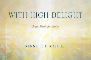 With High Delight: Organ Collections For Easter