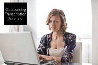 4 Tips For Outsourcing Transcription Services For Your Business Needs