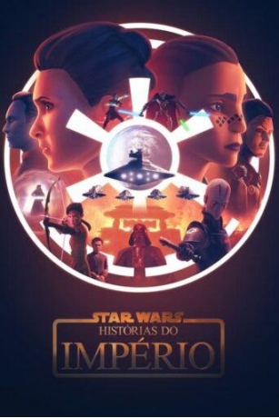 Star Wars Histórias Do Império 1ª Temporada (2024)