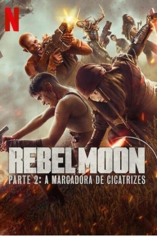 Rebel Moon – Parte 2: A Marcadora De Cicatrizes (2024)