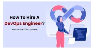 How To Hire A DevOps Engineer? Must-Have Skills Explained