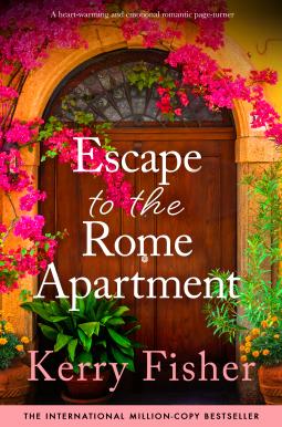Escape to the Rome Apartment by Kerry Fisher