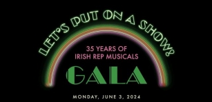Let’s Put On A Show! 35 Years Of Irish Rep Musicals – Comhghairdeachas! *