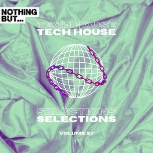 VA – Nothing But… Tech House Selections, Vol. 27 NBTHS27