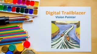 How Leading Digital Trailblazers Are Pragmatic Vision Painters