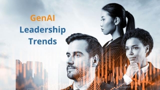 GenAI Will Drive These 3 Emerging Leadership Trends