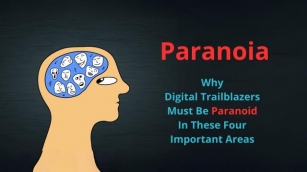 Why Digital Trailblazers Must Be Paranoid In These Four Important Areas