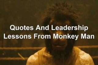 Quotes And Leadership Lessons From Monkey Man