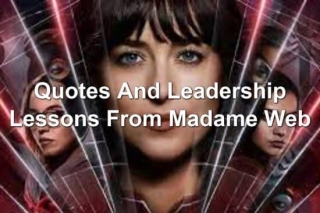 Quotes And Leadership Lessons From Madame Web