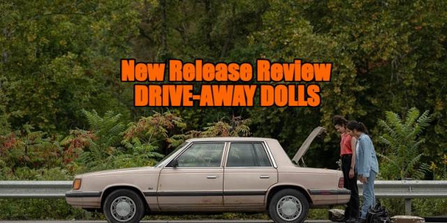New Release Review - DRIVE-AWAY DOLLS