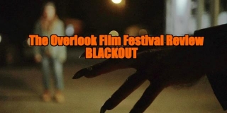 The Overlook Film Festival 2024 Review - BLACKOUT