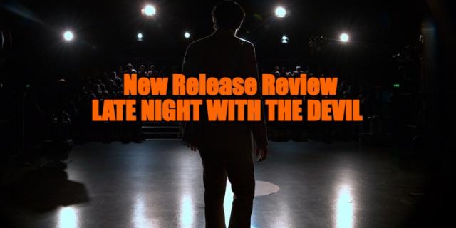 New Release Review - LATE NIGHT WITH THE DEVIL