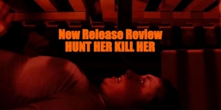 New Release Review - HUNT HER KILL HER