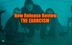 New Release Review - THE EXORCISM