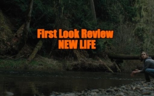First Look Review - NEW LIFE