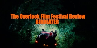 The Overlook Film Festival 2024 Review - BIRDEATER