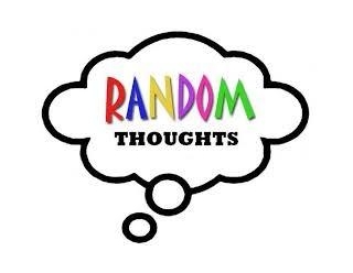 Random Thoughts Of The Day - March 15, 2024