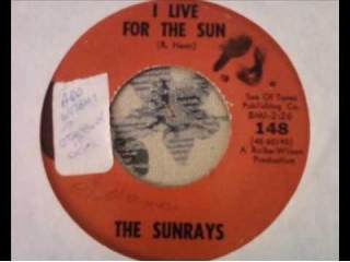 I Live For The Sun By The Sunrays - Forgotten Oldie From Yesterday