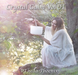 Theda Phoenix – ‘Crystal Calm, Vol. 2’