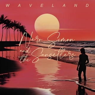 Nero Simon And The Sunsetters – ‘Waveland’