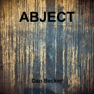 Dan Becker – ‘Abject’