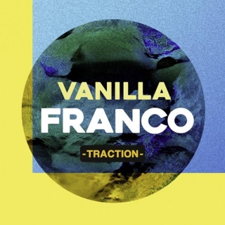 Vanilla Franco – ‘Traction’