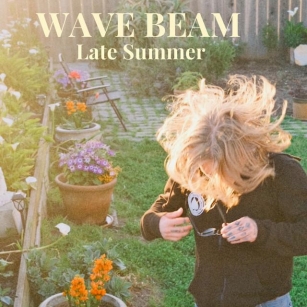 Wave Beam – “Take A Minute” + “Late Summer”