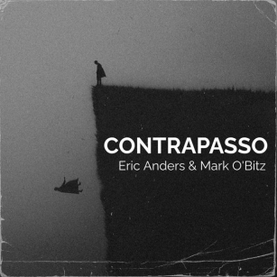Eric Anders And Mark O’Bitz – ‘Contrapasso’ EP
