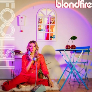 Blondfire – “Foolish”