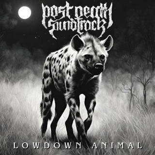 Post Death Soundtrack – “Lowdown Animal”