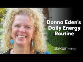 Donna Eden's Daily Energy Routine