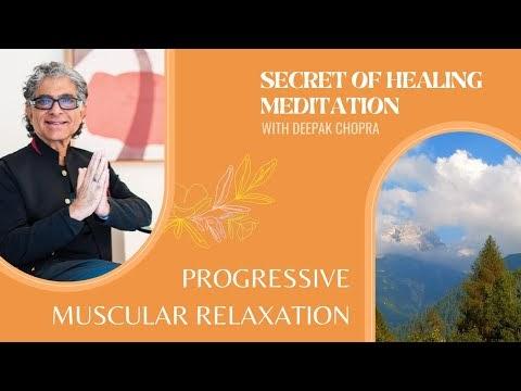 Progressive Muscular Relaxation Exercise with Deepak Chopra