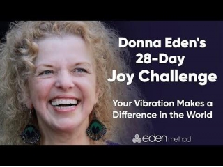 Donna Eden's Techniques To Increase Your Feelings Of Joy