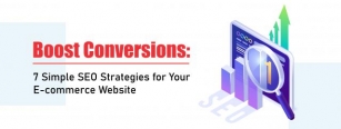 Boost Conversions: 7 Simple SEO Strategies For Your E-commerce Website