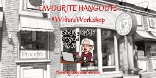FAVOURITE HANGOUTS OF YESTERYEAR #WritersWorkshop