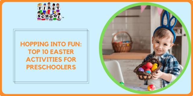 Hopping into Fun: Top 10 Easter Activities for Preschoolers