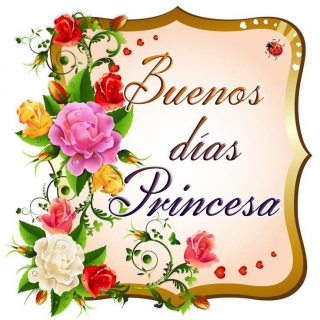 Frases De Buenos Dias Princesa: The Perfect Way To Start Your Day