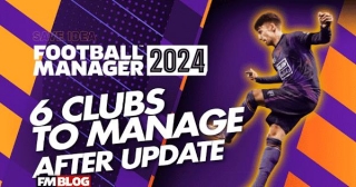 6 Clubs To Manage After The FM24 Data Update