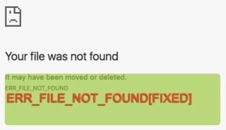 How To Fix ERR_FILE_NOT_FOUND Errors