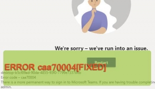 How To Fix Microsoft Teams Error Caa70004