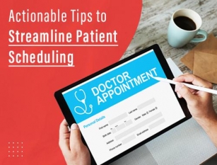 Actionable Tips To Streamline Patient Scheduling