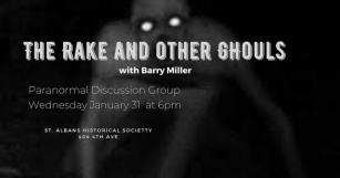The Rake And Other Ghouls: St. Albans Paranormal Discussion Group (January 2024)