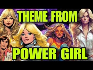Theme From Power Girl - Shut Your Mouth!